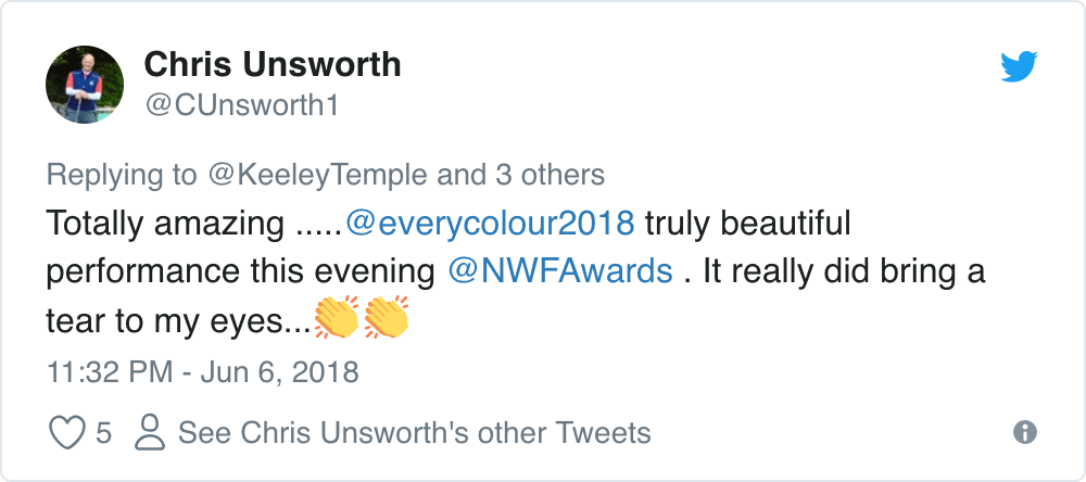 Tweet from Chris Unsworth: Totally amazing Everycolour – truly beautiful performance this evening at the Northwest Football Awards. It really did bring a tear to my eyes...